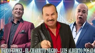 Darío Gómez ft El Charrito y Luis Alberto Posada