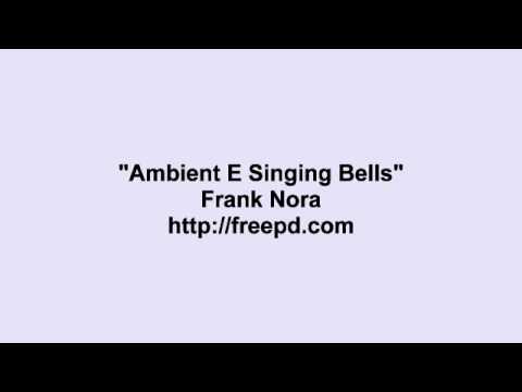 Frank Nora Ambient E Singing Bells 