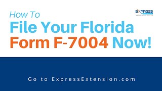 Florida Business Tax Extension Form F7004