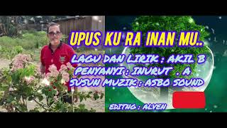 Lagu Murut terbaru ( INURUT. A) UPUS KU RA INAN MU...2025##