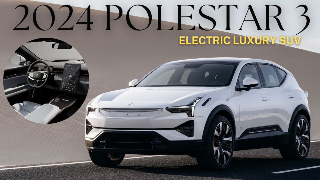 2024 Polestar 3 Electric Luxury SUV Debuts With 510 Horses and 84K