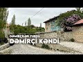 Şamaxının Dəmirçi kəndində gəzinti - Azerbaijan Travel Vlog