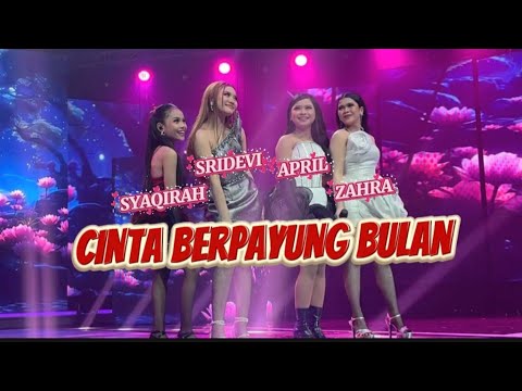 Penampilan April Cirebon x Zahra DA7 x Syaqirah DA7 x Sridevi | Cinta Berpayung Bulan