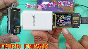 FNIRSI-FNB48S USB Tester  Voltage and Ampere  | How to check a charger quality