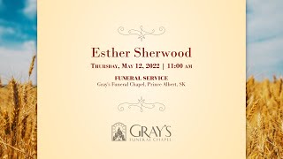 Esther Sherwood Funeral Live Stream | May 12, 2022
