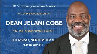 A Conversation with Columbia Journalism School Dean Jelani Cobb