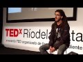 Te invito a creer: Manuel Lozano at TEDxRiodelaPlata