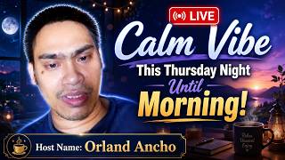 Calm Vibe This Thursday Night Until Morning!