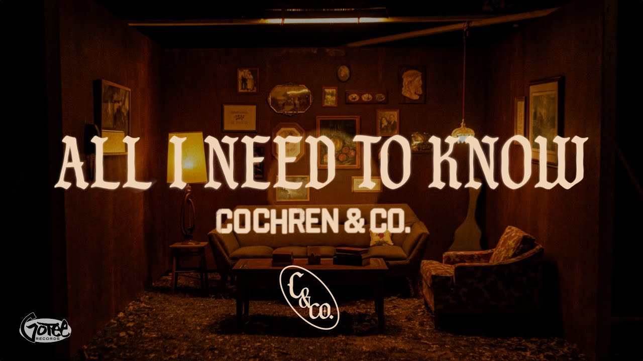 Cochren & Co. - All I Need To Know (Official Lyric Video)