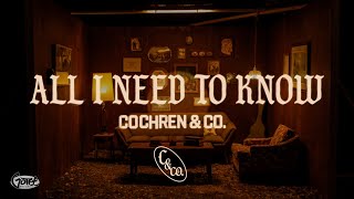 Cochren & Co. - All I Need To Know (Official Lyric Video)
