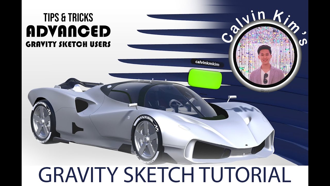 Gravity Sketch Tutorial (Adavanced) by Calvin