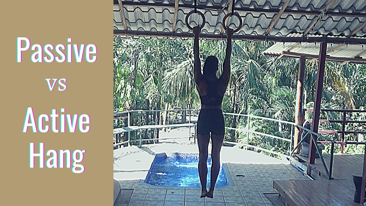 Passive and Active Hang Improve your Upper Body Strength and