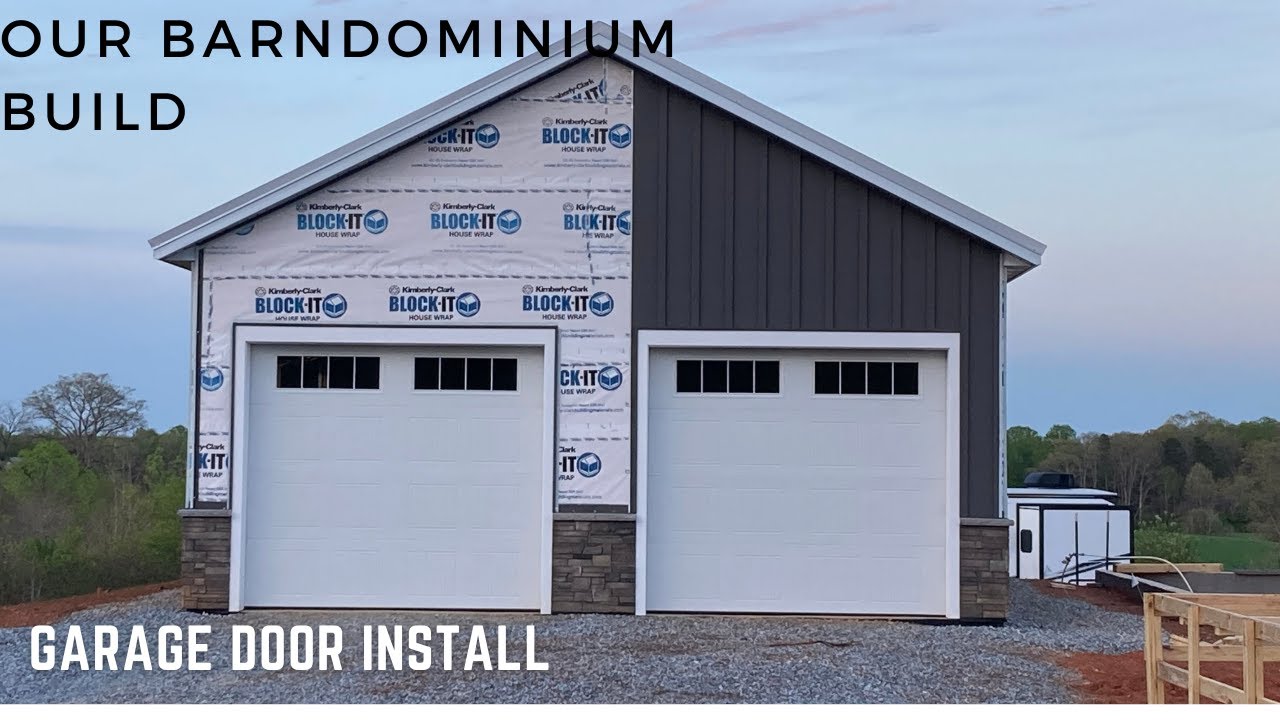 Barndominium Build - Garage Door Install