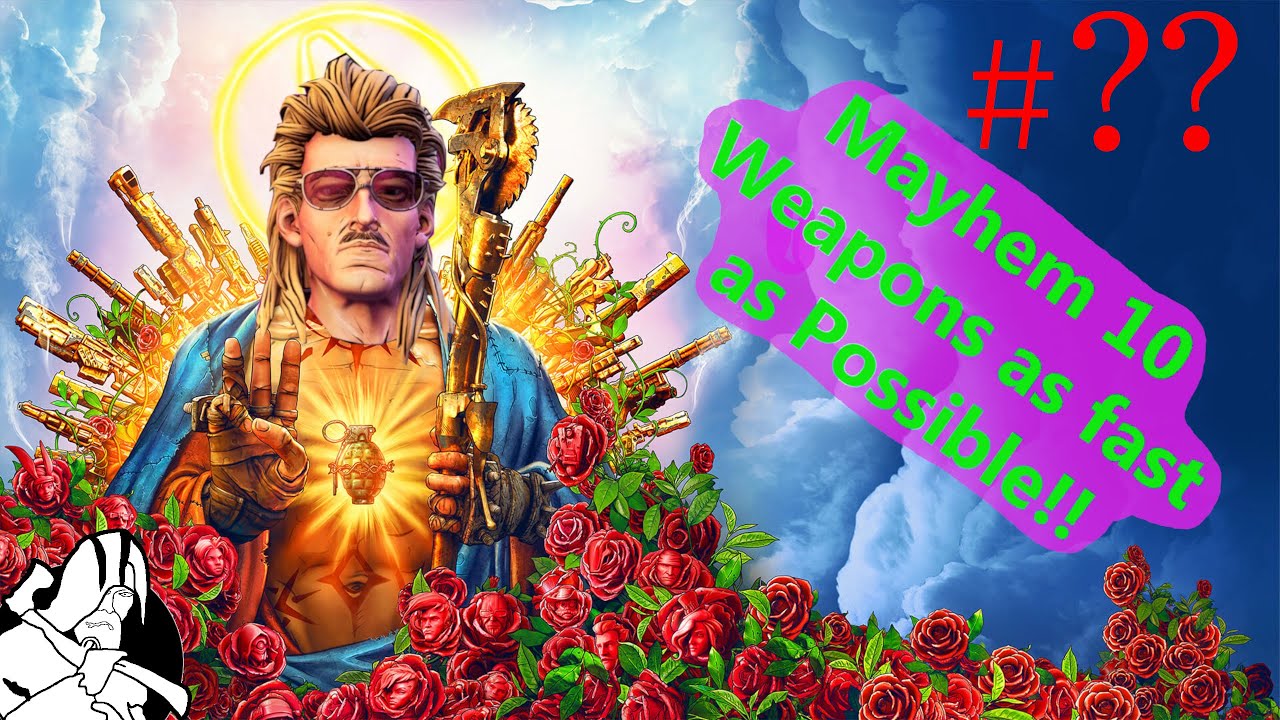 Get MAYHEM 10 WEAPONS in Borderlands 3/ Fast and Easy! (PC Only)