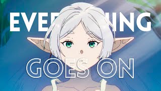 Frieren | Everything Goes On [Amv]