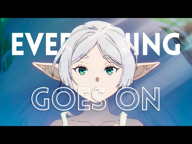 Frieren | Everything Goes On [AMV] class=