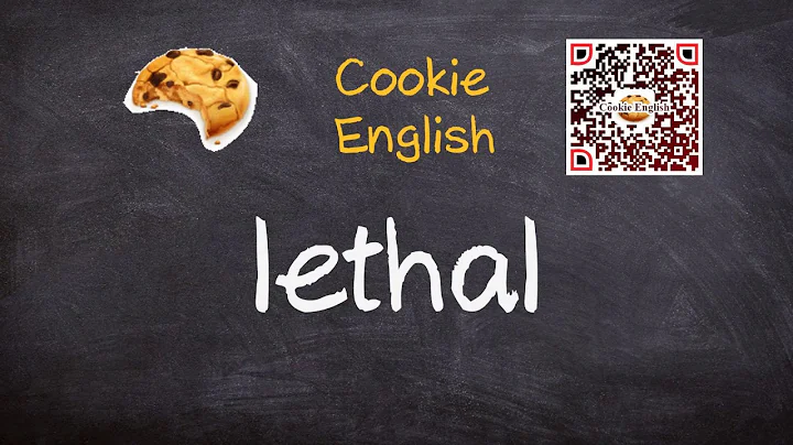 Lethal   Pronunciation, Paraphrase, Listen & Practice
