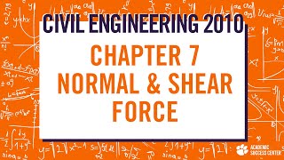 Normal and Shear Force (Chapter 7)