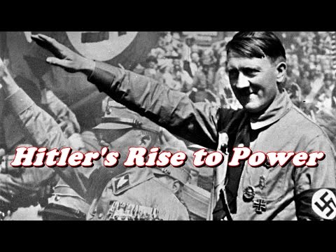 History Brief: Adolf Hitler's Rise to Power