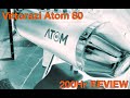 Atom 80 200hr Review