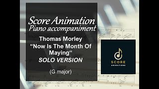 MORLEY: Now Is The Month Of Maying (G major) SOLO VERSION - Score animation [Piano only]