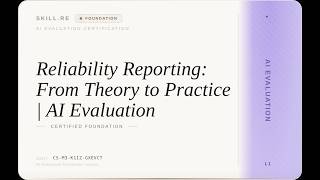 AI Evaluation: Reliability Reporting: From Theory to Practice | AI Evaluation