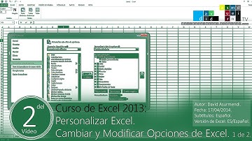 Curso Excel 2013. Personalizar Excel, Cambiar y Modificar las Opciones de Excel. Vídeo 1 de 2.