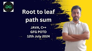 Information Root to leaf path sum | GFG POTD 12th July 2024 | JAVA | C++ Update