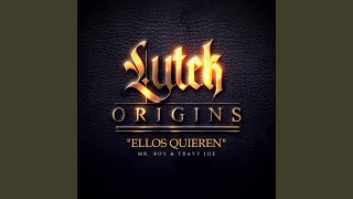 Lutek Origins Ellos Quieren - Lutek, Mr. Boy & Travy Joe