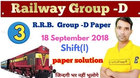 RRB Group - D | 18 September 2018 1st - Shift paper solution | By siya ram sir | Paper Hacker |