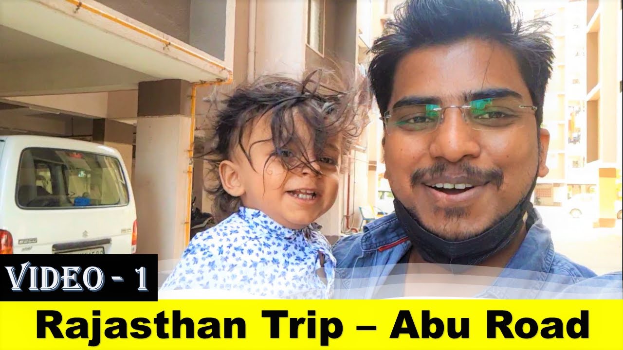 एक नए सफर की शुरुआत | RAJASTHAN TRIP - Ahmedabad to Abu | Vlog 1 - Utsi Saini | 😍