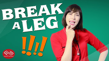 Học tiếng Anh 2 phút mỗi ngày - BREAK A LEG [Cách học tiếng Anh giao tiếp hiệu quả]