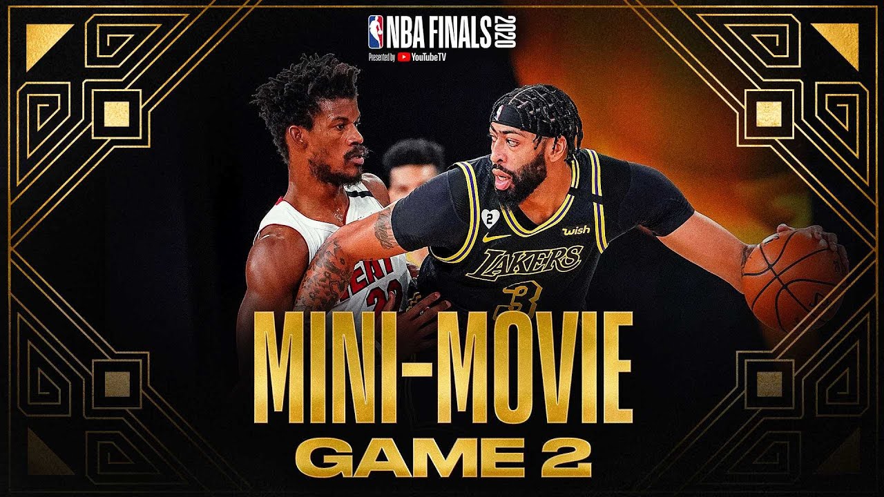2020 Nbafinals Game 2 Mini Movie Lakers Take 2 0 Lead Youtube