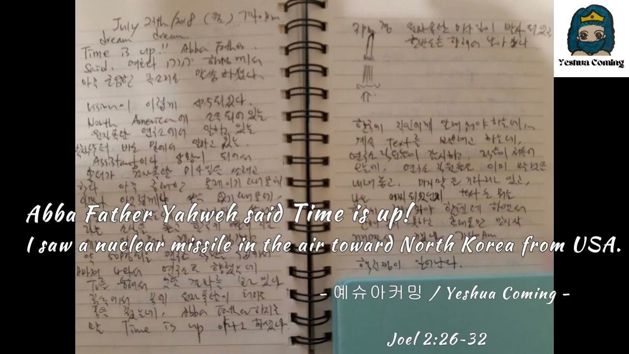 Mar042026 Abba Father Yahweh said Time is up! I saw a nuclear missile in the air toward North Korea.
