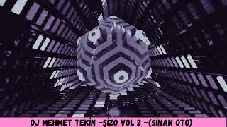 Dj Mehmet Tekin - Şizo Vol 2 - Sinan Oto Special 