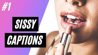 Sissy Captions / Feminization Captions