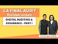 Digital auditing  assurance revision  part 1  ca final audit  ca sachin agarwal air 16
