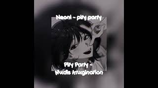 Neoni Pity Party Edit Audio Give Creds