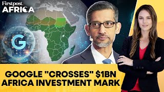 Google Announces Plan to Build Four Infra Hubs in Africa | AI | Tech Race | Firstpost Africa | N18G