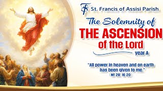 The Ascension of the Lord Ascension Mass, May 17th 2026
