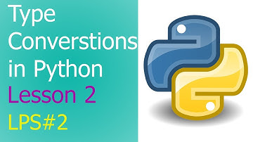 Type Conversions in Python - Lesson 2 [#LPS2]