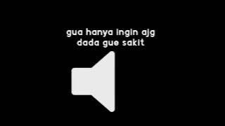 sound effects gratis (suara gue hanya ingin, aj* dada gue sakit) exe