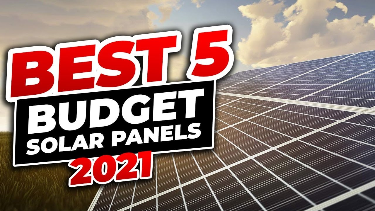 Best 5 Budget Solar Panels 2021 YouTube