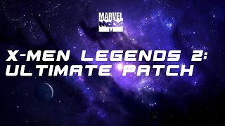 X-Men Legends 2: Ultimate Patch Preview