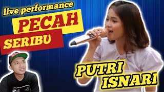 Live Performance PECAH SERIBU by PUTRI ISNARI || REACTION asik bangett