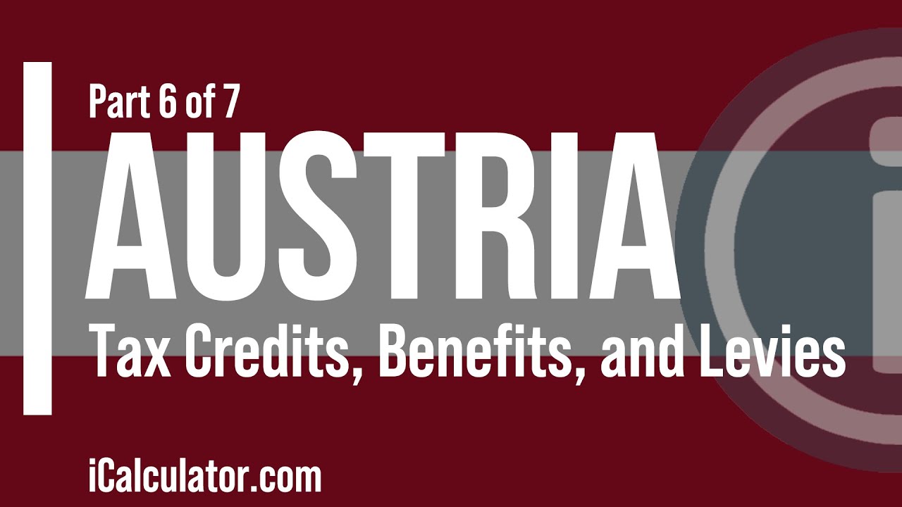 Austria Tax Tax Credits, Benefits & Levies Explained YouTube