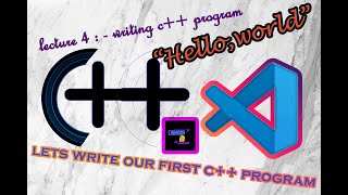 C++ course part - 4 || Our first program || hello, world || C++ course for beginners