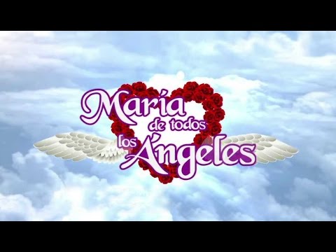 María de todos los Ángeles - Segunda temporada