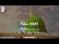 APNA kadmon me bikharka mujhe mar Jane de beautiful naat 🤩😍😘💕💔💖