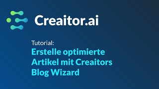 Tutorial: So nutzt du Creaitors Blog Wizard